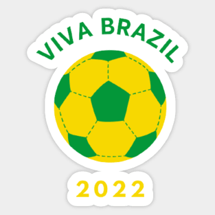 Show Your Support to BRAZIL Football 2022 - VIVA BRAZIL Sticker